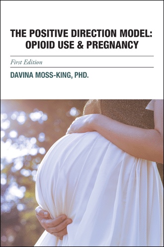 The Positive Direction Model: Opiod Use & Pregnancy
